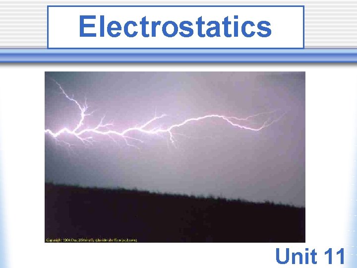 Electrostatics Unit 11 