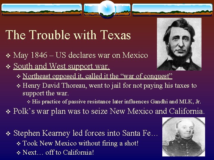 The Trouble with Texas May 1846 – US declares war on Mexico v South The Trouble with Texas May 1846 – US declares war on Mexico v South