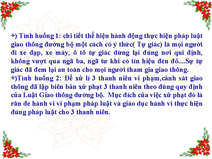 +) Tình huống 1: chi tiết thể hiện hành động thực hiện pháp luật