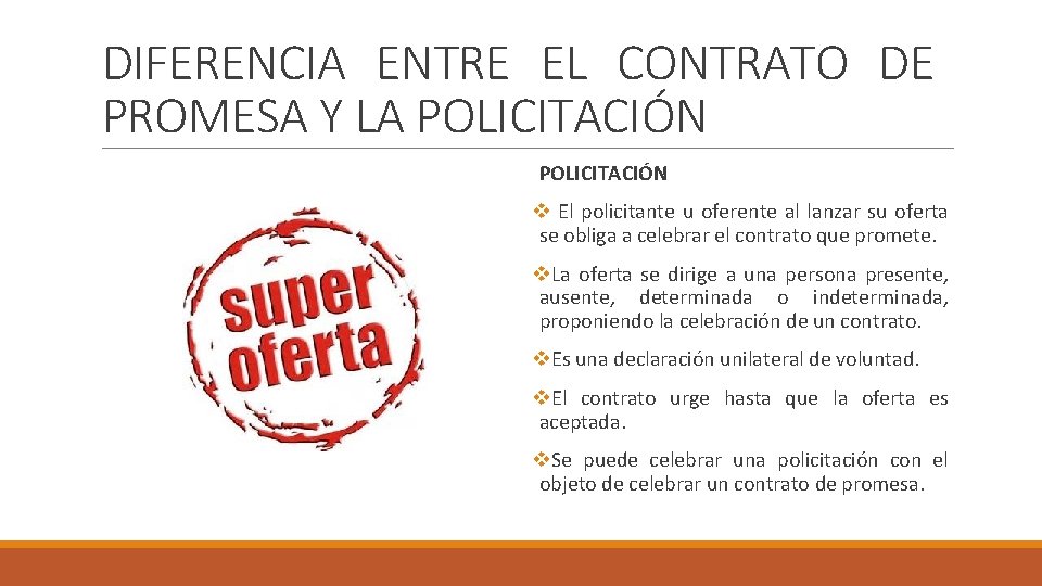 DIFERENCIA ENTRE EL CONTRATO DE PROMESA Y LA POLICITACIÓN v El policitante u oferente