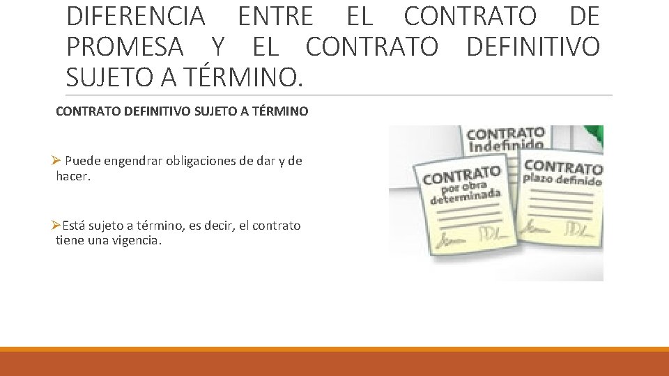 DIFERENCIA ENTRE EL CONTRATO DE PROMESA Y EL CONTRATO DEFINITIVO SUJETO A TÉRMINO Ø