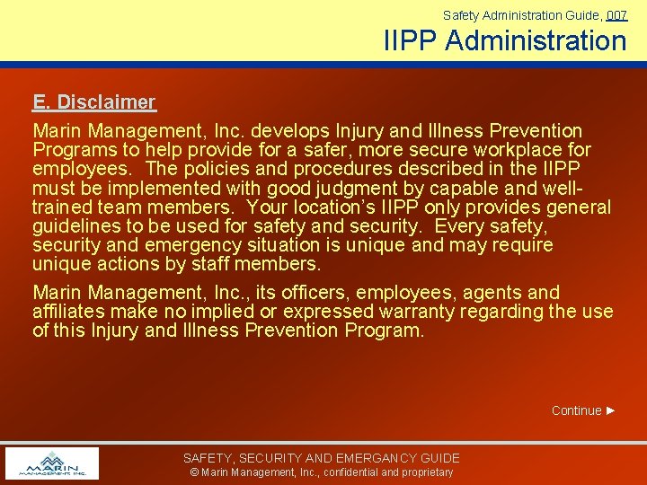 Safety Administration Guide, 007 IIPP Administration E. Disclaimer Marin Management, Inc. develops Injury and Safety Administration Guide, 007 IIPP Administration E. Disclaimer Marin Management, Inc. develops Injury and