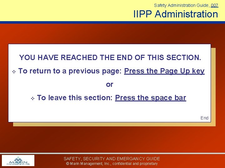 Safety Administration Guide, 007 IIPP Administration YOU HAVE REACHED THE END OF THIS SECTION. Safety Administration Guide, 007 IIPP Administration YOU HAVE REACHED THE END OF THIS SECTION.