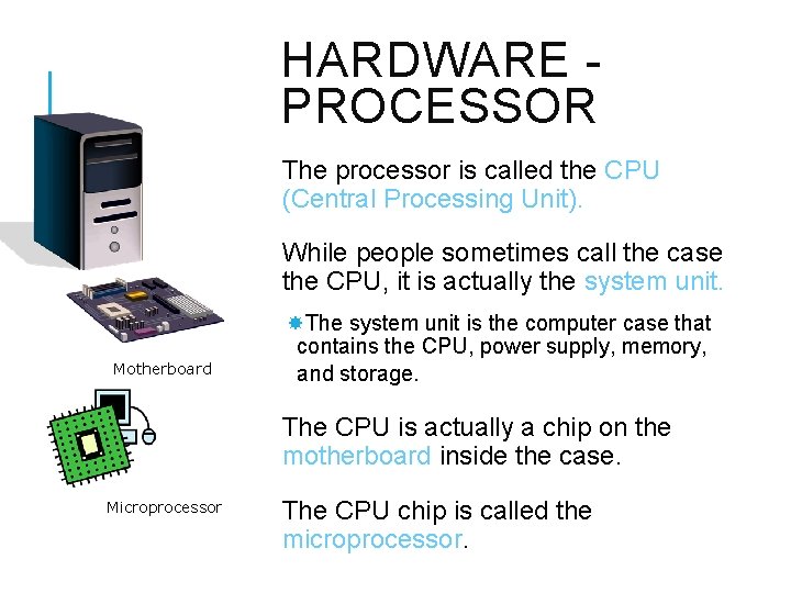 INTRODUCTION TO TECHNOLOGY HARDWARE AND SOFTWARE Hardware is