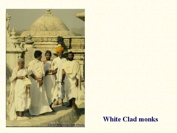 White Clad monks 