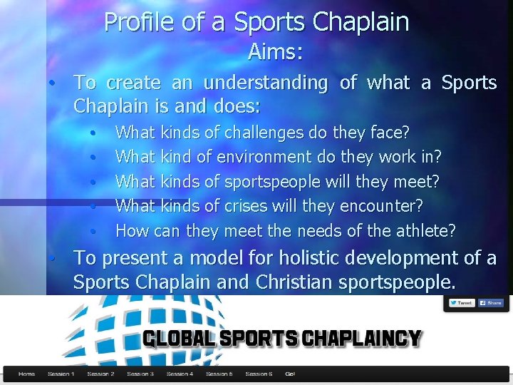 Profile of a Sports Chaplain Aims: • To create an understanding of what a