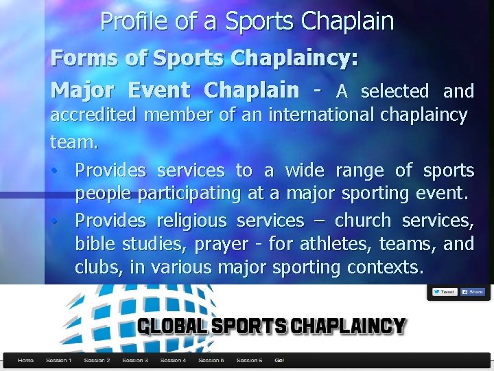 Profile of a Sports Chaplain Forms of Sports Chaplaincy: Major Event Chaplain - A