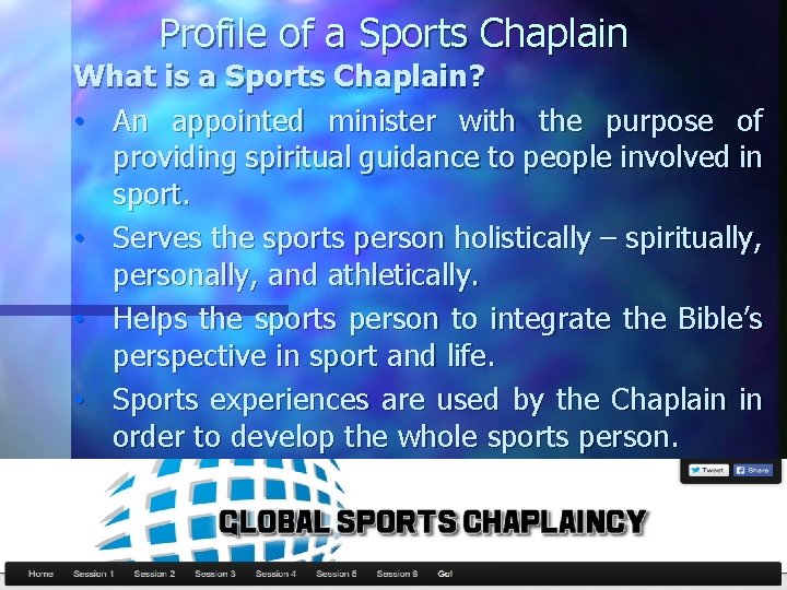 Profile of a Sports Chaplain What is a Sports Chaplain? • An appointed minister