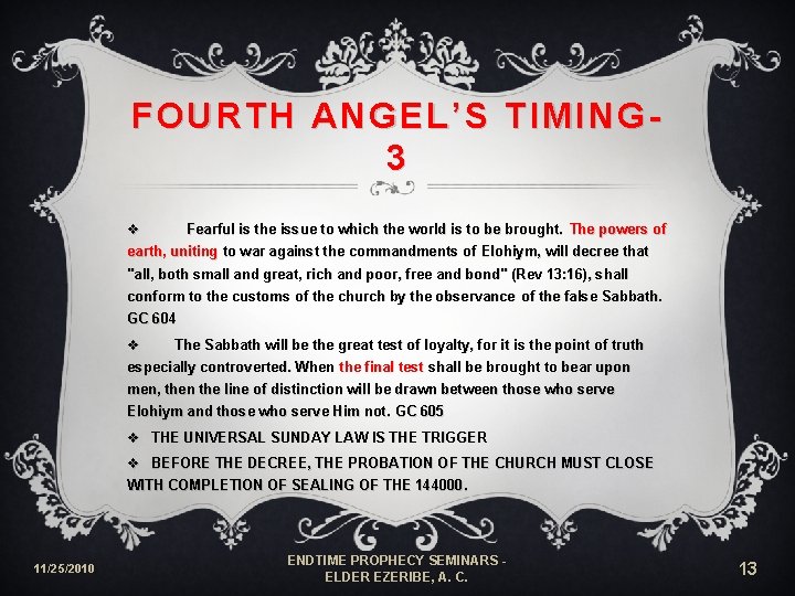 FOURTH ANGEL’S TIMING 3 v Fearful is the issue to which the world is