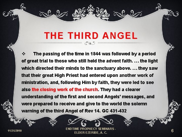 THE THIRD ANGEL v The passing of the time in 1844 was followed by