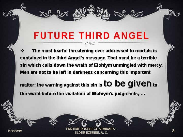 FUTURE THIRD ANGEL v The most fearful threatening ever addressed to mortals is contained