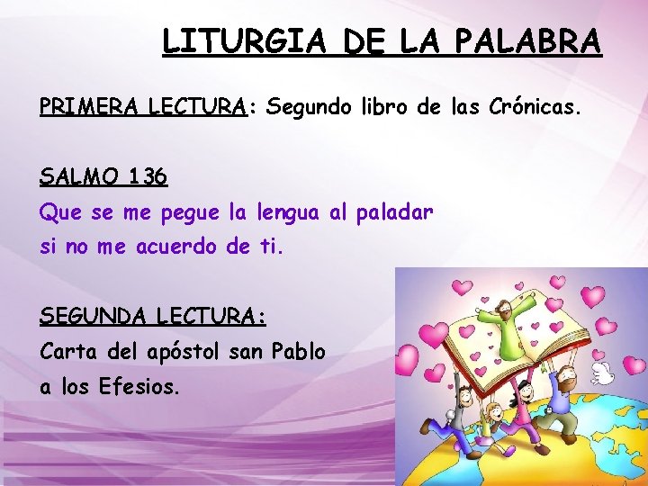 LITURGIA DE LA PALABRA PRIMERA LECTURA: Segundo libro de las Crónicas. SALMO 136 Que