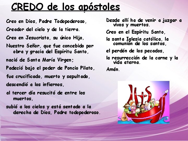 CREDO de los apóstoles Creo en Dios, Padre Todopoderoso, Creador del cielo y de