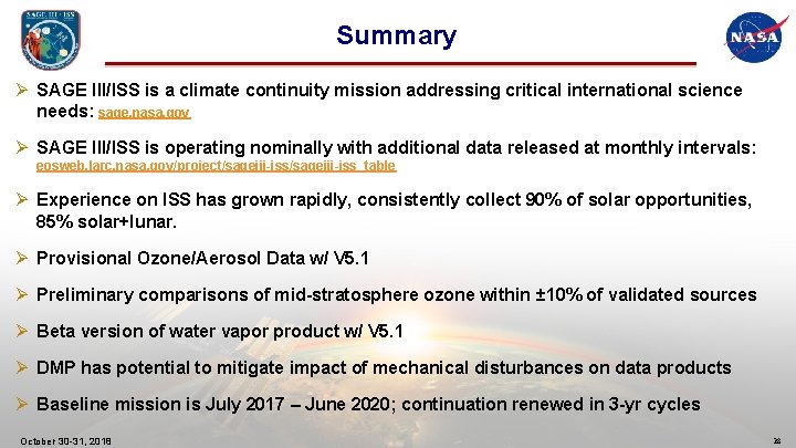 Summary Ø SAGE III/ISS is a climate continuity mission addressing critical international science needs: