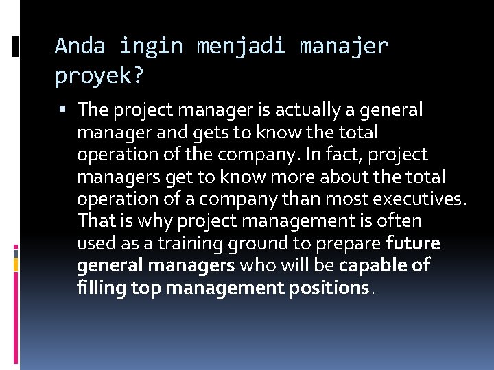 Anda ingin menjadi manajer proyek? The project manager is actually a general manager and