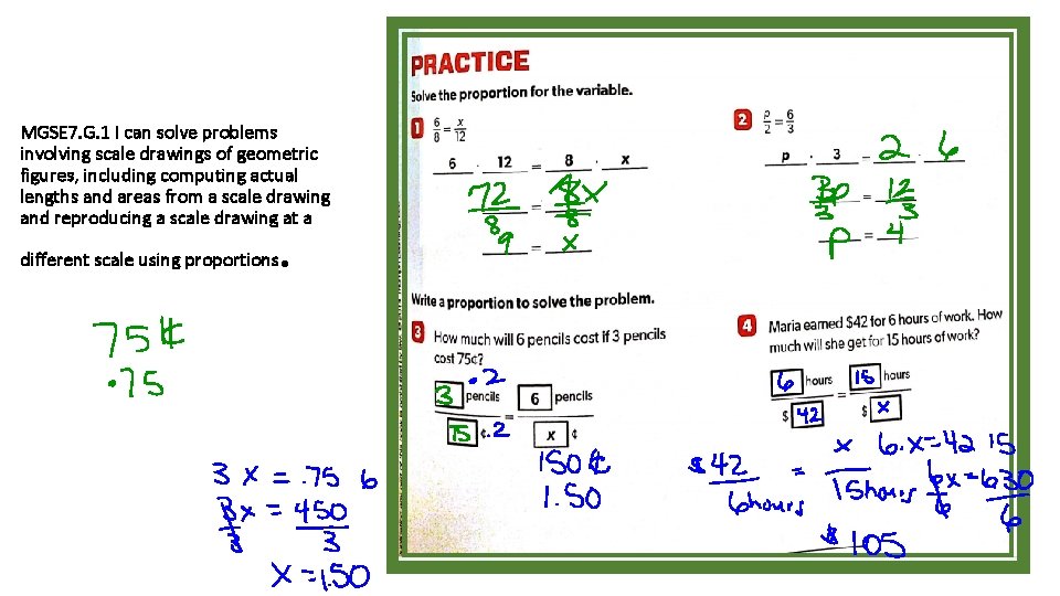 MGSE 7. G. 1 I can solve problems involving scale drawings of geometric figures,