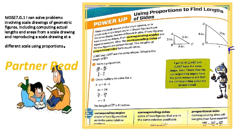 MGSE 7. G. 1 I can solve problems involving scale drawings of geometric figures,