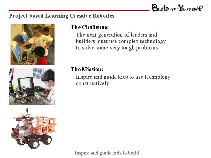 Projectbased Learning Creative Robotics The Challenge The next