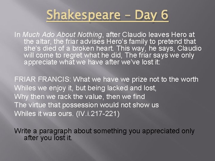 Shakespeare – Day 6 In Much Ado About Nothing, after Claudio leaves Hero at