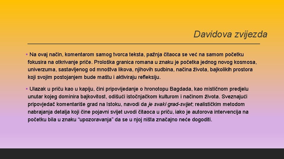 Davidova zvijezda § Na ovaj način, komentarom samog tvorca teksta, pažnja čitaoca se već