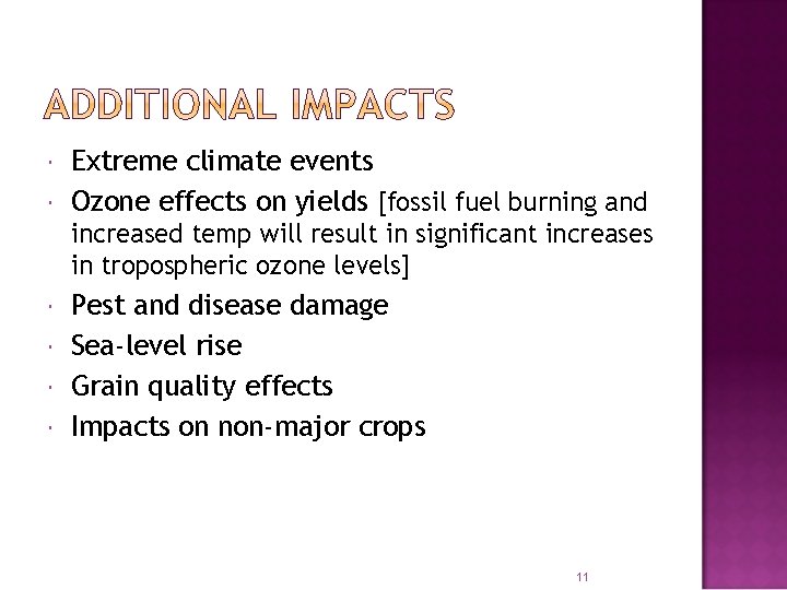  Extreme climate events Ozone effects on yields [fossil fuel burning and increased temp