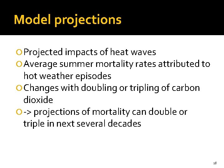 Model projections Projected impacts of heat waves Average summer mortality rates attributed to hot