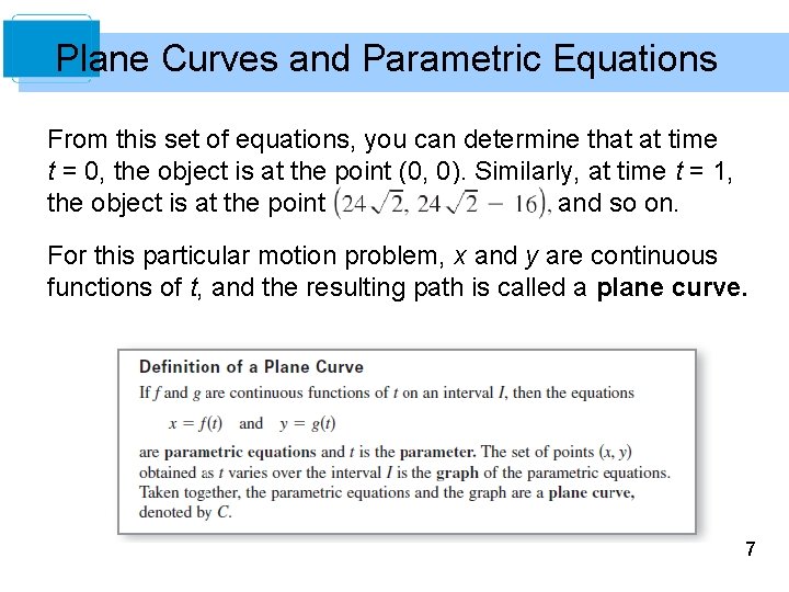 Plane Curves and Parametric Equations From this set of equations, you can determine that Plane Curves and Parametric Equations From this set of equations, you can determine that