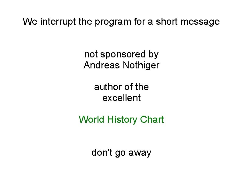 We interrupt the program for a short message not sponsored by Andreas Nothiger author