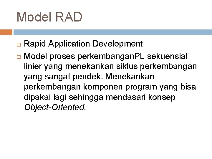 Model RAD Rapid Application Development Model proses perkembangan. PL sekuensial linier yang menekankan siklus