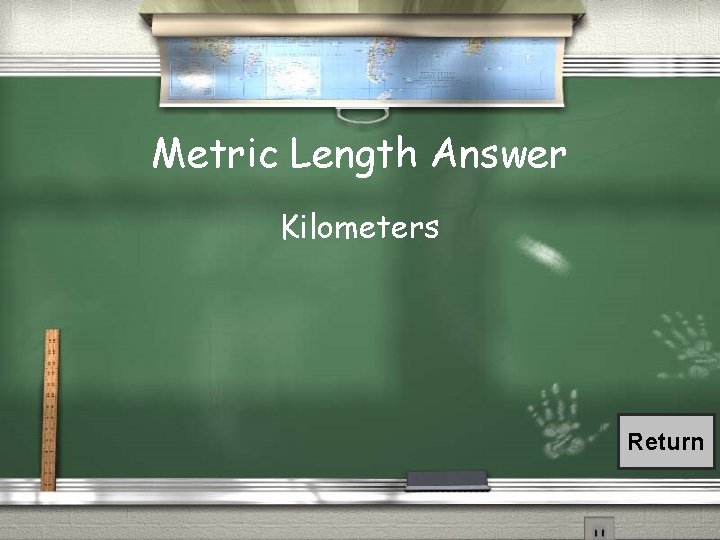 Metric Length Answer Kilometers Return 