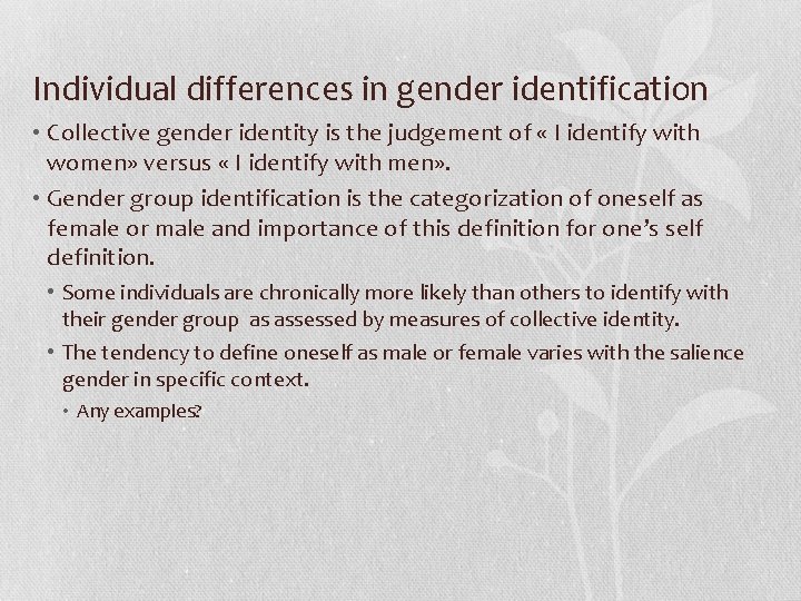 Individual differences in gender identification • Collective gender identity is the judgement of «