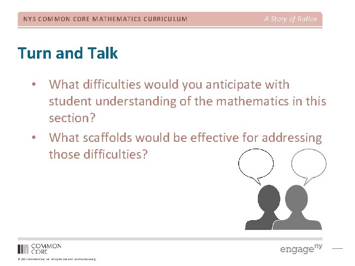 NYS COMMON CORE MATHEMATICS CURRICULUM A Story of Ratios Turn and Talk • What