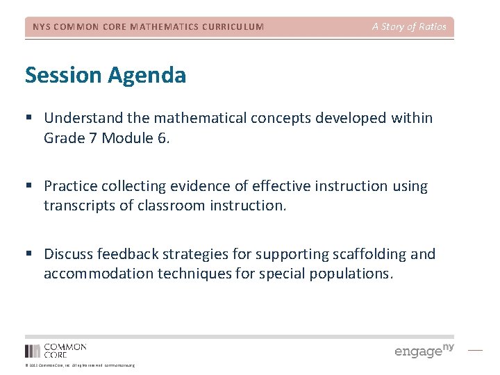 NYS COMMON CORE MATHEMATICS CURRICULUM A Story of Ratios Session Agenda § Understand the