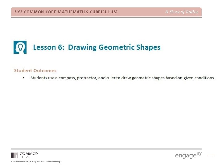 NYS COMMON CORE MATHEMATICS CURRICULUM © 2012 Common Core, Inc. All rights reserved. commoncore.