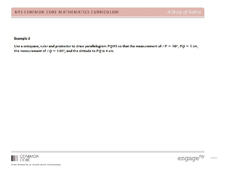 NYS COMMON CORE MATHEMATICS CURRICULUM © 2012 Common Core, Inc. All rights reserved. commoncore.