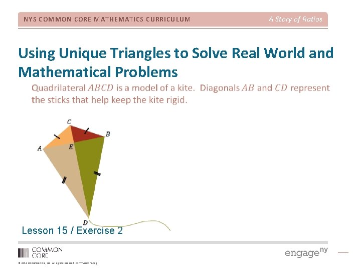 NYS COMMON CORE MATHEMATICS CURRICULUM A Story of Ratios Using Unique Triangles to Solve
