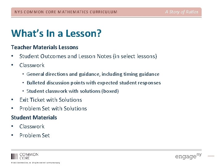 NYS COMMON CORE MATHEMATICS CURRICULUM What’s In a Lesson? Teacher Materials Lessons • Student