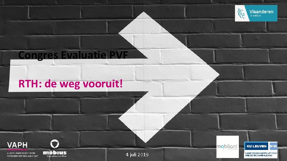 Congres Evaluatie PVF RTH: de weg vooruit! 4 juli 2019 2 