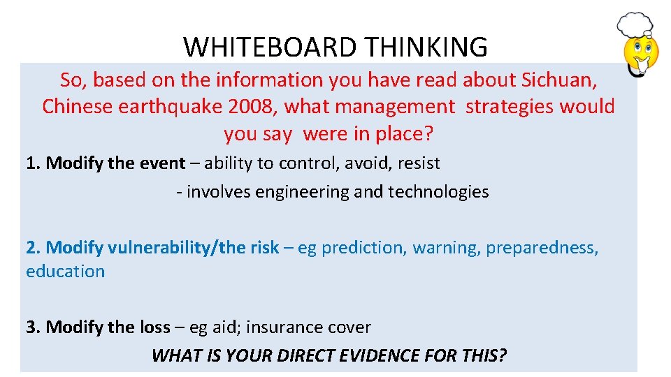 WHITEBOARD THINKING So, based on the information you have read about Sichuan, Chinese earthquake