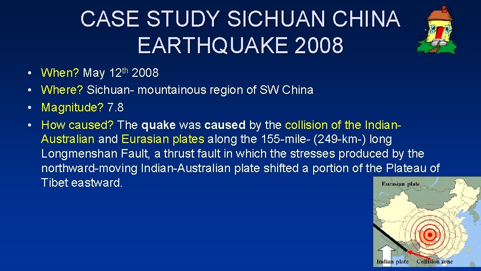 CASE STUDY SICHUAN CHINA EARTHQUAKE 2008 • • When? May 12 th 2008 Where?