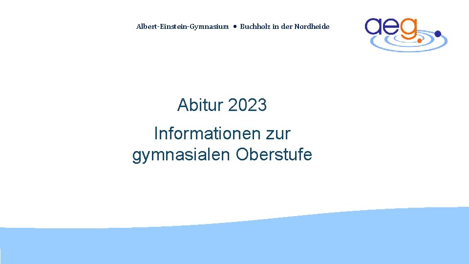 Albert-Einstein-Gymnasium Buchholz in der Nordheide Abitur 2023 Informationen zur gymnasialen Oberstufe 