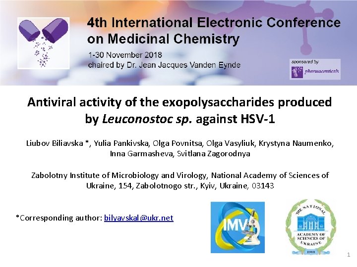 Antiviral activity of the exopolysaccharides produced by Leuconostoc sp. against HSV-1 Liubov Biliavska *,