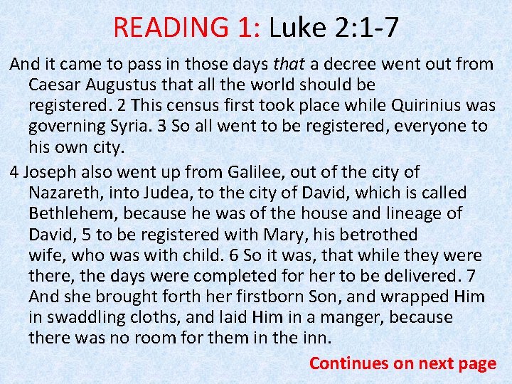 READING 1: Luke 2: 1 -7 And it came to pass in those days
