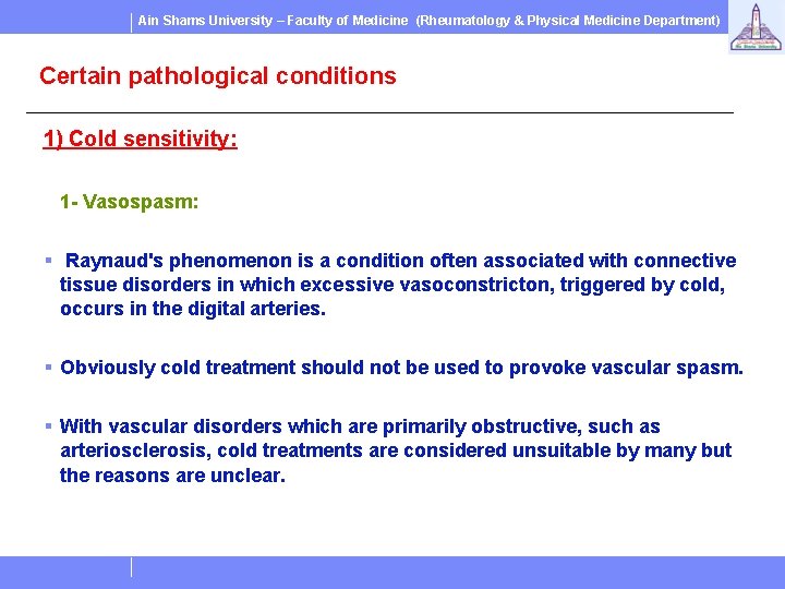 Ain Shams University – Faculty of Medicine (Rheumatology & Physical Medicine Department) Certain pathological