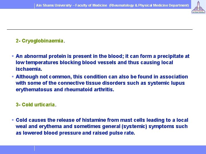 Ain Shams University – Faculty of Medicine (Rheumatology & Physical Medicine Department) 2 Cryoglobinaemia.