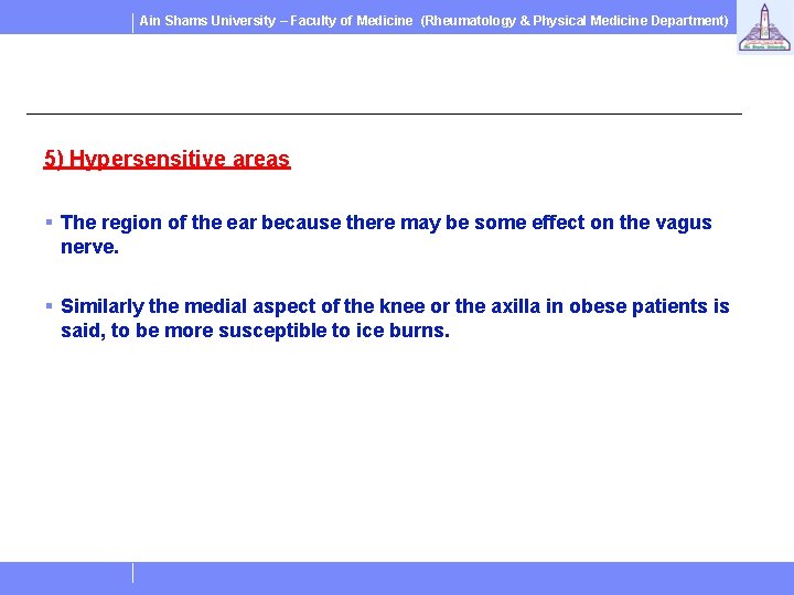 Ain Shams University – Faculty of Medicine (Rheumatology & Physical Medicine Department) 5) Hypersensitive