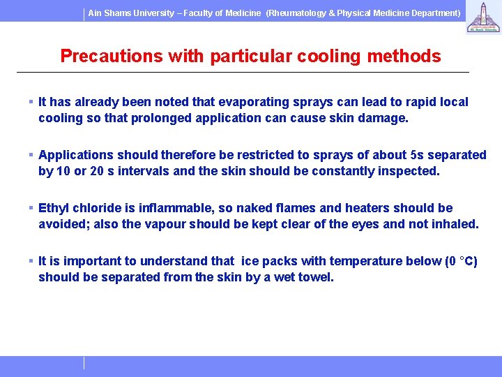 Ain Shams University – Faculty of Medicine (Rheumatology & Physical Medicine Department) Precautions with