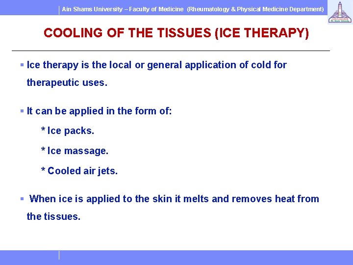 Ain Shams University – Faculty of Medicine (Rheumatology & Physical Medicine Department) COOLING OF