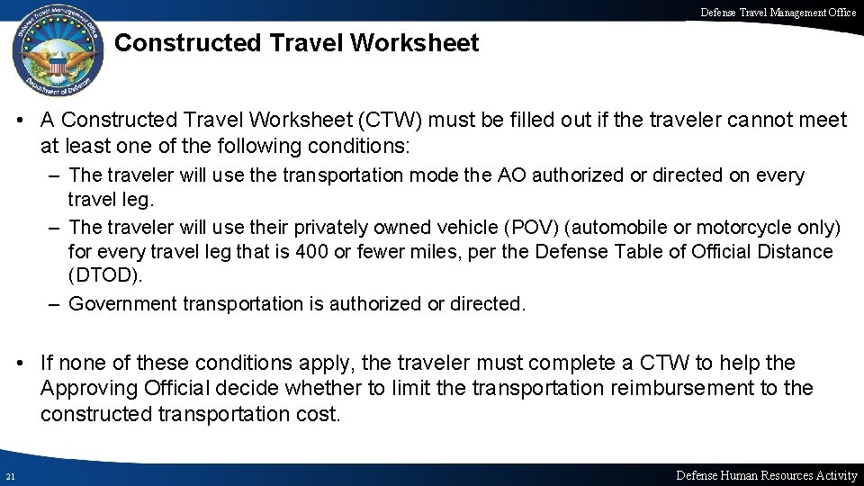 Defense Travel Management Office Constructed Travel Worksheet • A Constructed Travel Worksheet (CTW) must