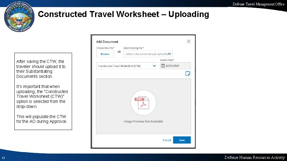 Defense Travel Management Office Constructed Travel Worksheet – Uploading After saving the CTW, the
